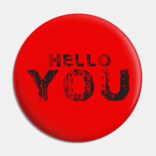 hello you Pin