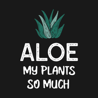 Funny Aloe Vera Plant Lover T-Shirt