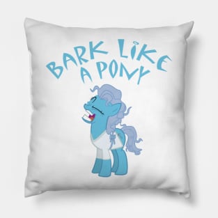 Bark Like a Pony! Pillow