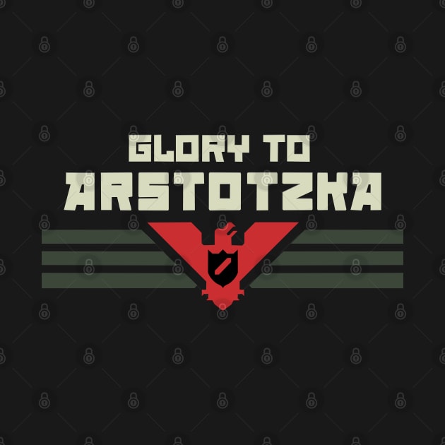 Glory To Arstotzka by Patsi Nahmi Designs