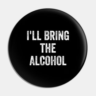 I'll bring the alcohol Pin