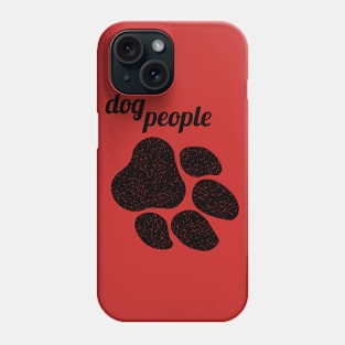 Dog people - Black Phone Case