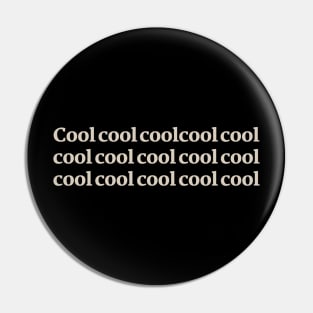 Cool cool cool cool cool Pin