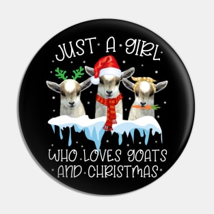 Just A Girl Who Loves Goats And Christmas Pin