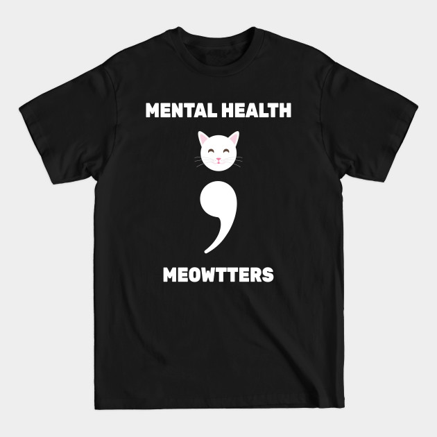 Disover Semicolon Cat - Mental Health - T-Shirt