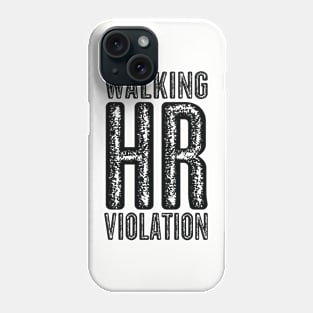 Vintage Walking HR Violation - Black Text Phone Case