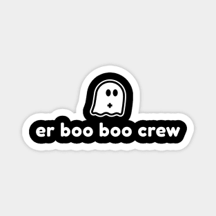 er boo boo crew Magnet