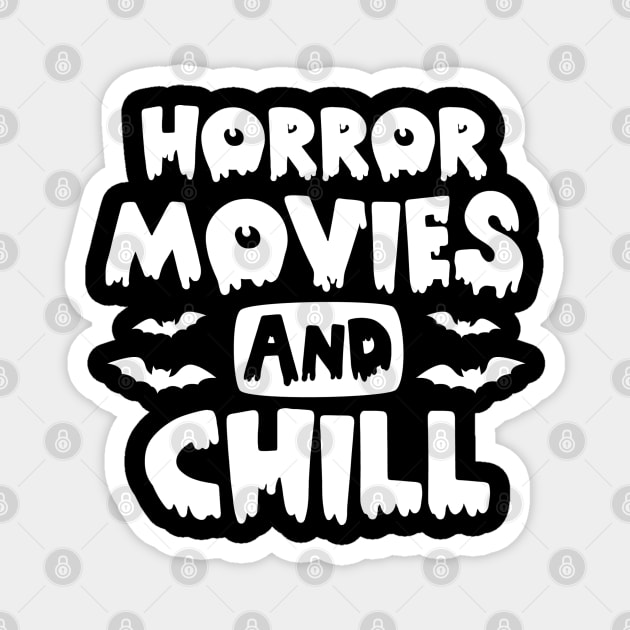 Horror Movies and Chill Ver.2 | Halloween Vibes Magnet by Bowtique Knick & Knacks