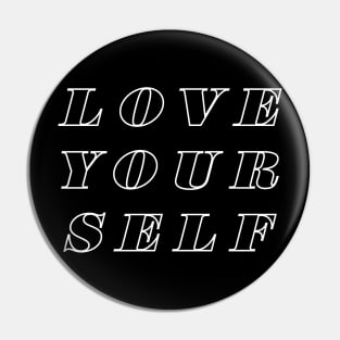 Love Your Self Pin