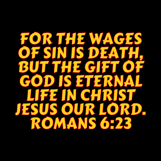 Bible Verse Romans 6:23 by Prayingwarrior