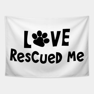 Love Rescued Me Tapestry