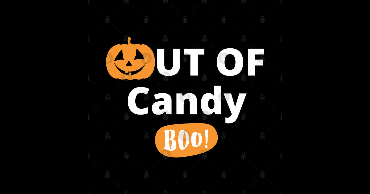 Out Of Candy. Boo! Funny Halloween Design. - Candy - Sticker | TeePublic