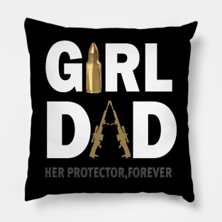 Mens Girl Dad Her Protector Forever Funny Father of Girls Pillow
