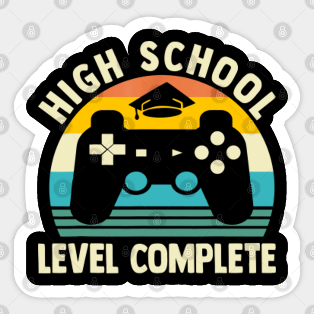 High School Level Complete Graduation Level Complete Sticker Teepublic High School Level Complete Graduation Level Complete Sticker Teepublic