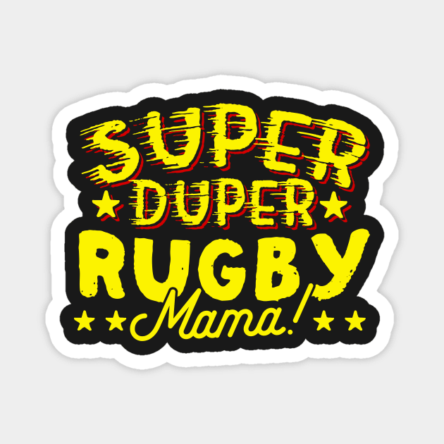 Super Duper Rugby Mama Magnet by thingsandthings