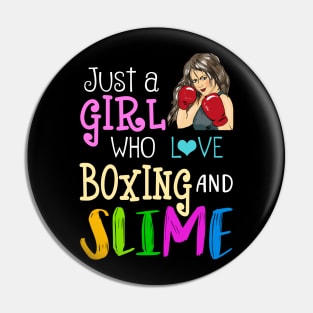 Just A Girl Who Loves Boxing And Slime Pin