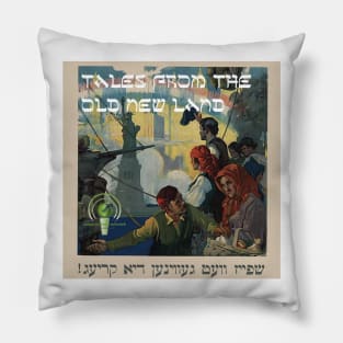 Tales From the Old New Land Pillow