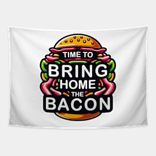 Time To Bring Home The Bacon - Funny Work Tapestry