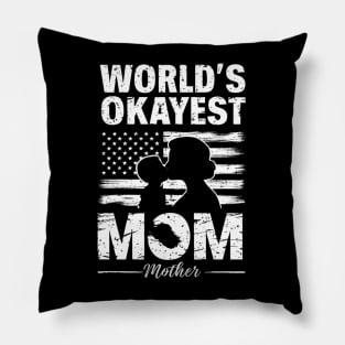 World's Okayest  Mom white Pillow