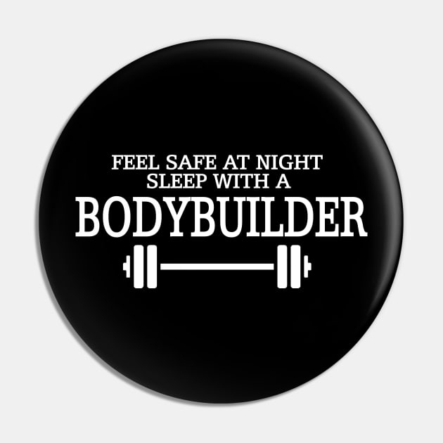 Feel Safe at Night Sleep With A Bodybuilder Pin by Tee-ps-shirt