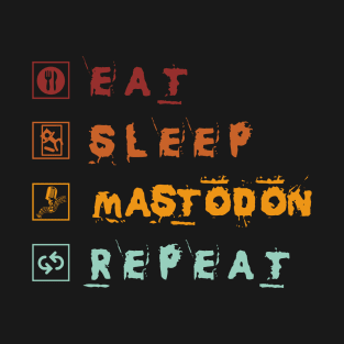 Eat Sleep Mastodon Repeat T-Shirt