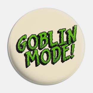 GOBLIN MODE! Pin