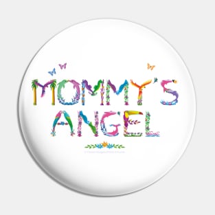 Mommy's Angel - tropical word art Pin