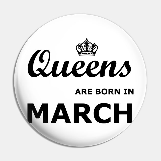 Queens are born in March Pin by YellowLion