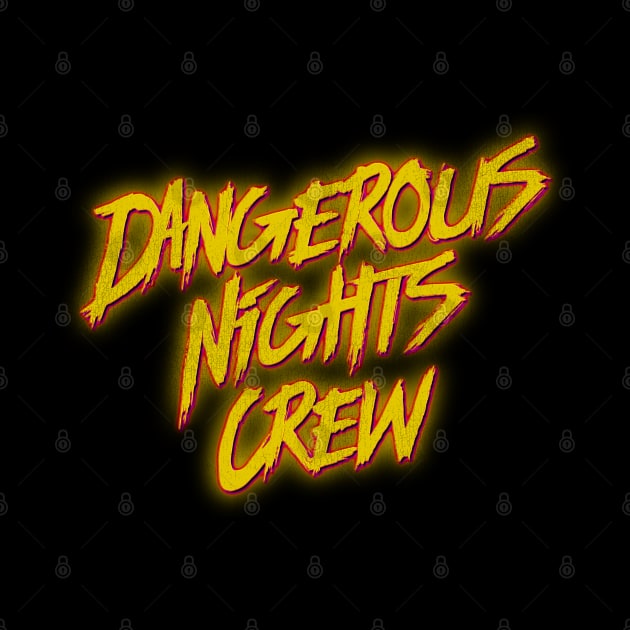 Dangerous Nights Crew by darklordpug