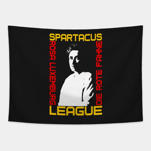 Rosa Luxemburg (Spartacus League) Tapestry by truthtopower