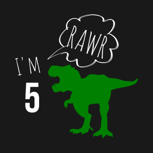 RAWR i am 5 T-Shirt