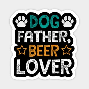 Dog Father Beer Lover Funny Beer and Dogs Magnet