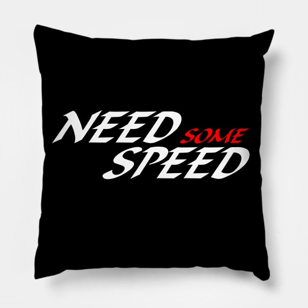 NEED SOME SPEED 2 Pillow by medo art 1