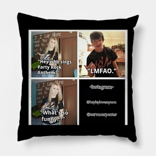 Hey Who sings Party Rock Anthem "LMFAO" Pillow