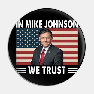 In Mike Johnson We Trust Vintage American Flag Pin