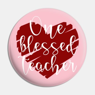 One blessed teacher Pin