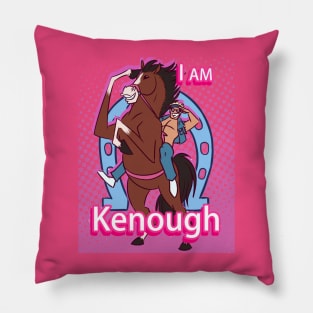 i am kenough Pillow