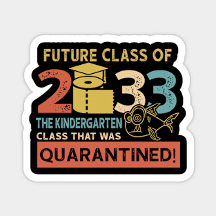 Future Class Of 2033 The Kindergarten Quarantined Magnet