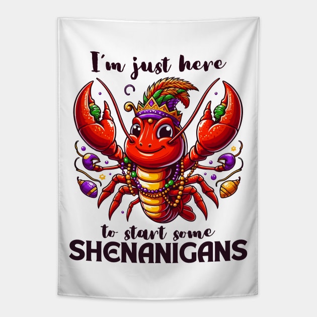 I'm Just Here To Start Some Shenanigans Tapestry by Etopix