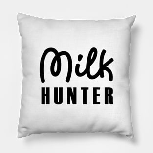 MILK HUNTER Pillow