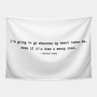 Doctors Crush Quote Tapestry