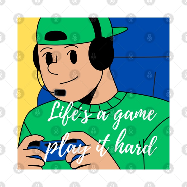 Life´s a game play it hard by Inspirational Doses