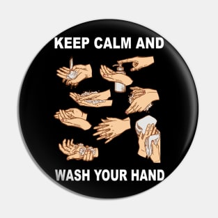 Keep Calm And Wash Your Hands - Flu Cold Pin