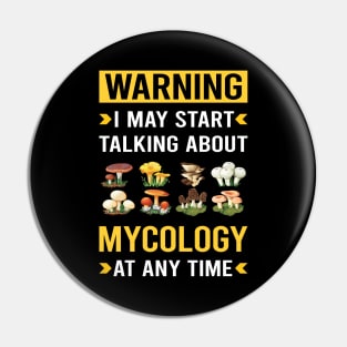 Warning Mycology Mycologist Mushroom Mushrooms Pin