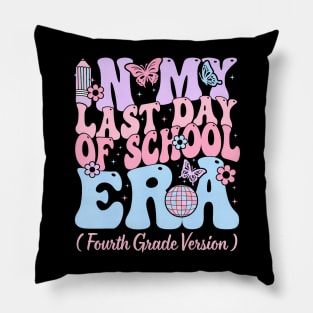 In My Last Day Of School Era Fourth 4th Grade Teacher Kids Pillow