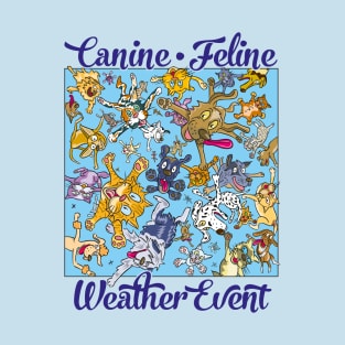 Canine Feline weather event T-Shirt
