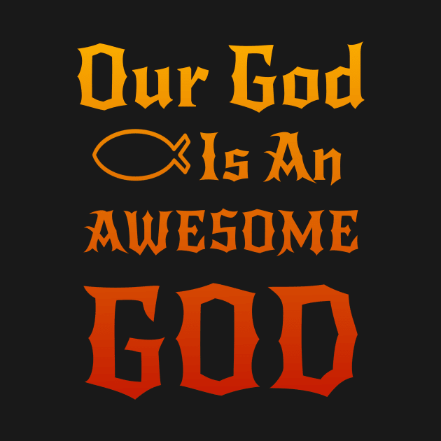 Our God is an Awesome God by AlondraHanley