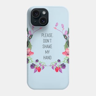 Handshake prohibited Phone Case