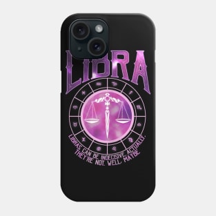 Libra Zodiac Sign Funny Astrology Horoscope Birthday Phone Case