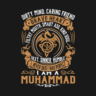 I Never Said I was Perfect I'm a MUHAMMAD T-Shirt